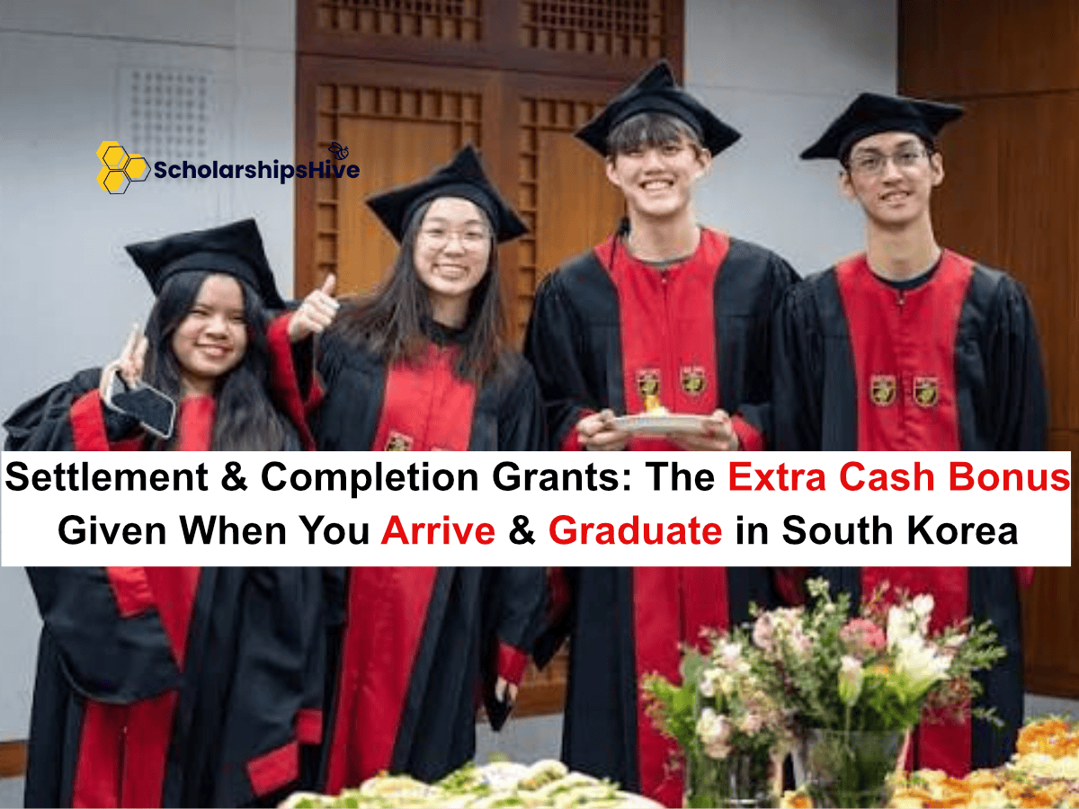 Settlement and Completion Grants: The Extra Cash Bonuses Given When You Arrive and Graduate in South Korea