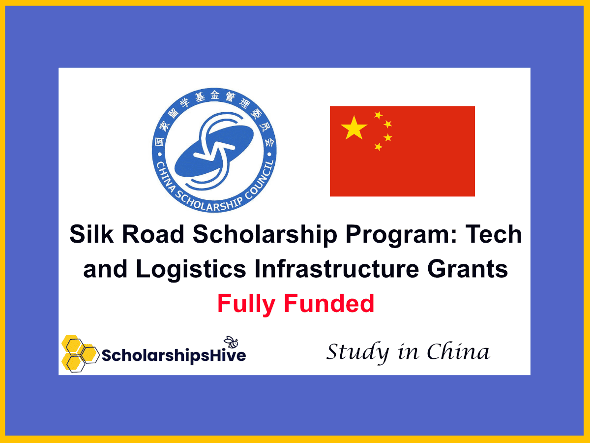 Silk Road Scholarship Program: Tech and Logistics Infrastructure Grants, China | Fully Funded