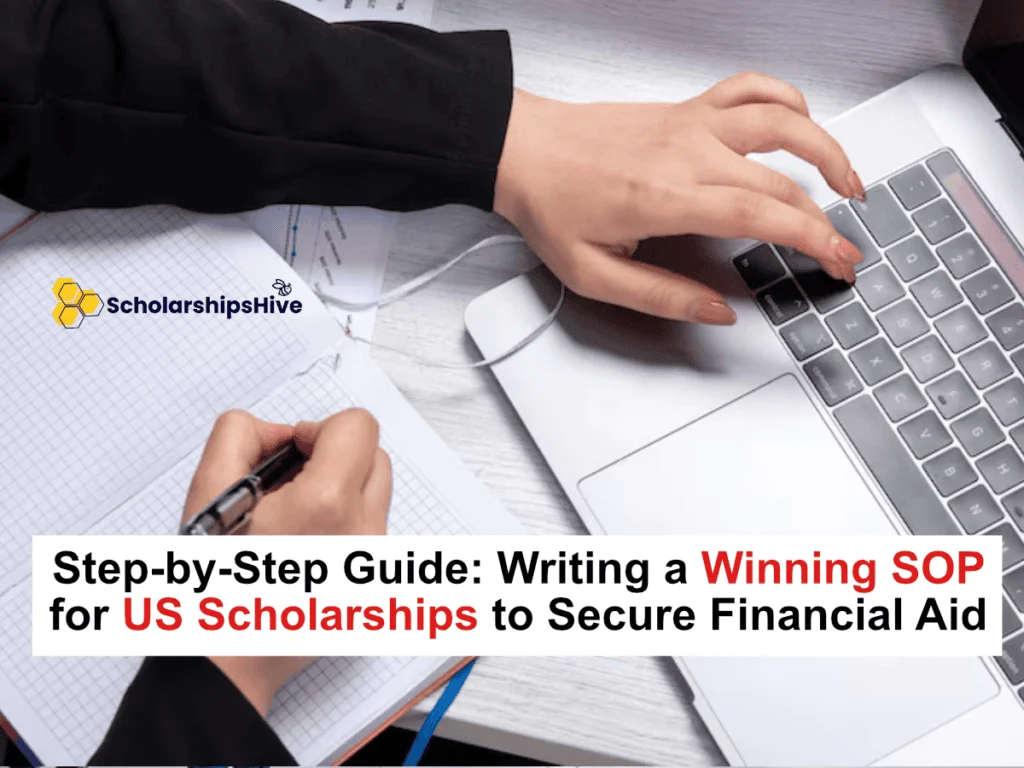 Step-by-Step Guide: Writing a Winning SOP for US Scholarships to Secure Fully Funded Financial Aid