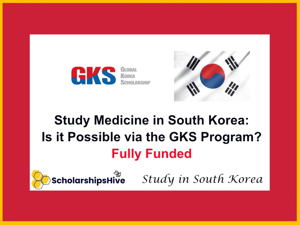 Study Medicine in South Korea: Is it Possible via the GKS Program? | Fully Funded
