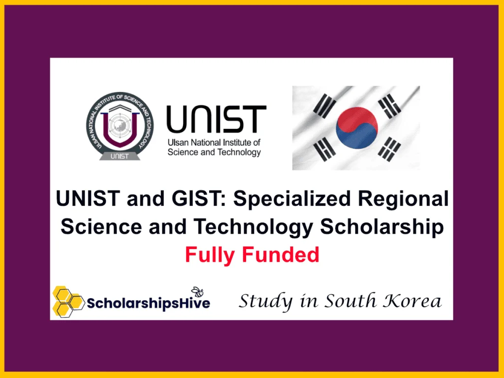 UNIST and GIST: Specialized Regional Science and Technology Scholarship Packages, South Korea | Fully Funded