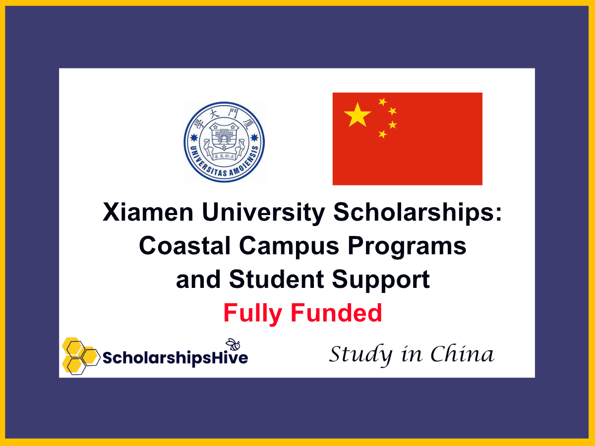 Xiamen University Scholarships: Coastal Campus Programs and Student Support, China | Fully Funded