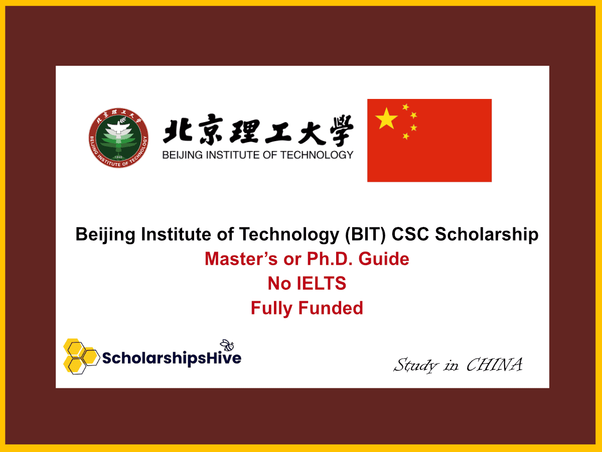Beijing Institute of Technology (BIT) CSC Scholarship Master’s & Ph.D. Guide