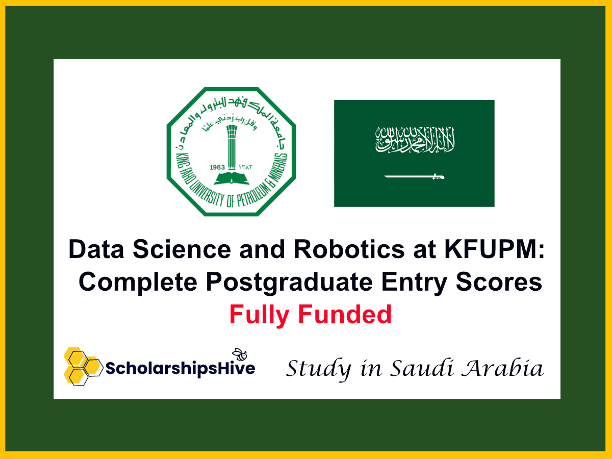 Data Science and Robotics at KFUPM: Complete Postgraduate Entry Scores, Saudi Arabia | Fully Funded