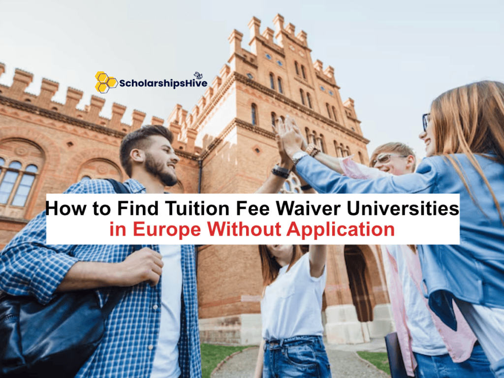 How to Find Tuition Fee Waiver Universities in Europe Without Application Fees