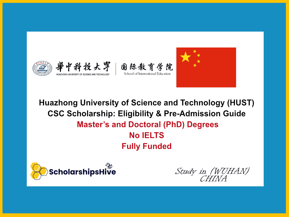 Huazhong University of Science and Technology (HUST) CSC Scholarship: Eligibility & Pre-Admission Guide