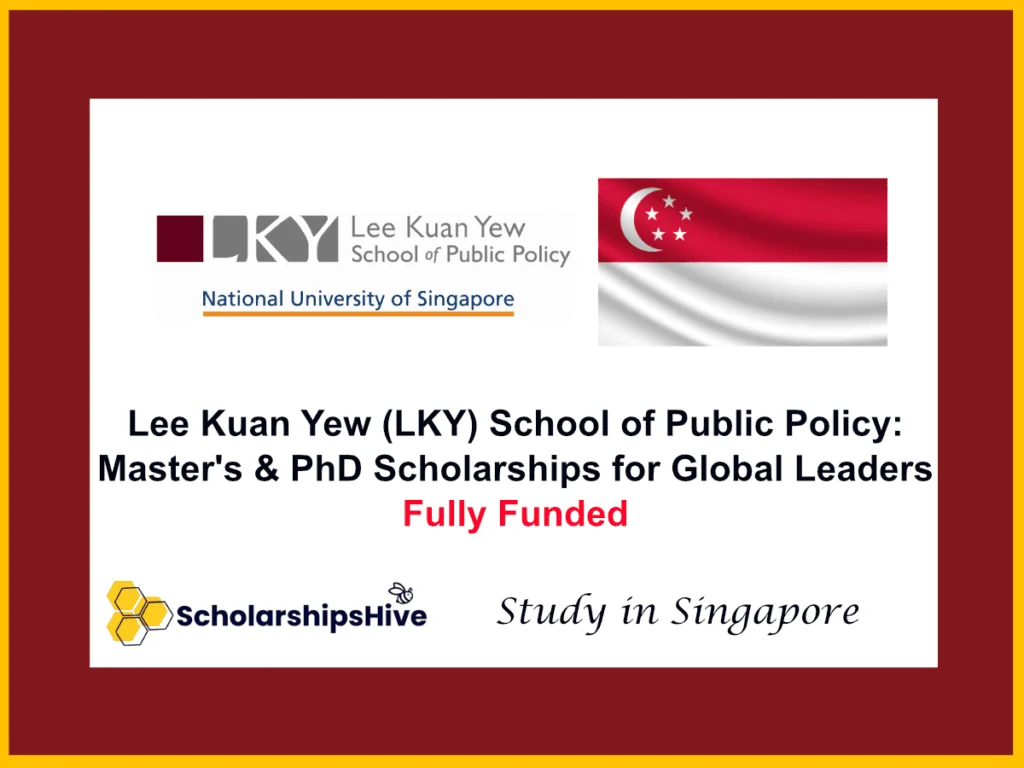 Lee Kuan Yew (LKY) School of Public Policy: Master's and PhD Scholarships for Global Leaders in Singapore