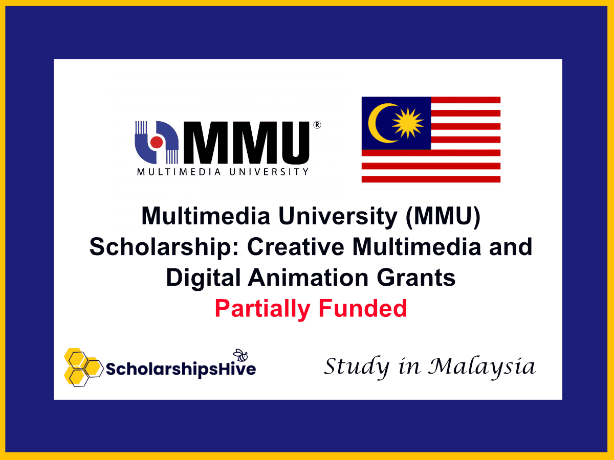 Multimedia University (MMU) Scholarship: Creative Multimedia and Digital Animation Grants, Malaysia | Partially Funded