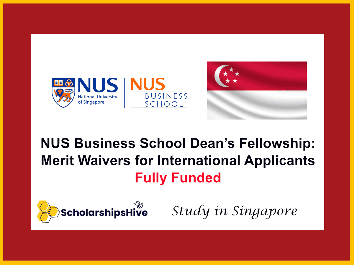 NUS Business School Dean’s Fellowship: Merit Waivers for International Applicants in Singapore
