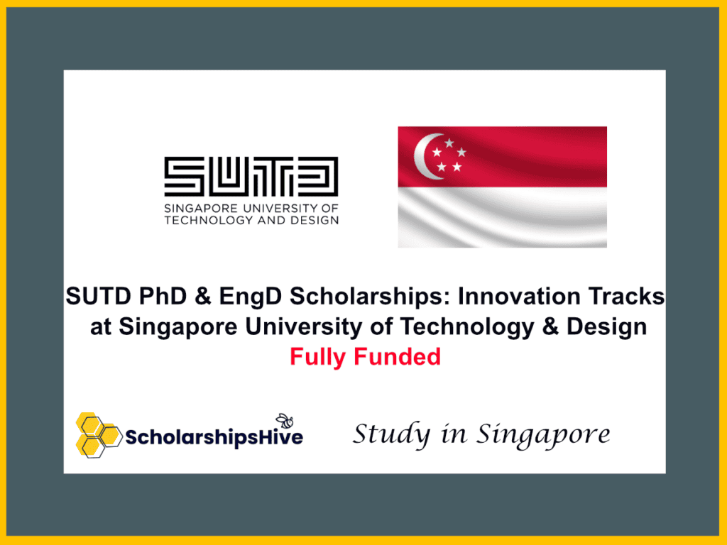 SUTD PhD & EngD Scholarships: High-tech Innovation Tracks at Singapore University of Technology and Design in Singapore
