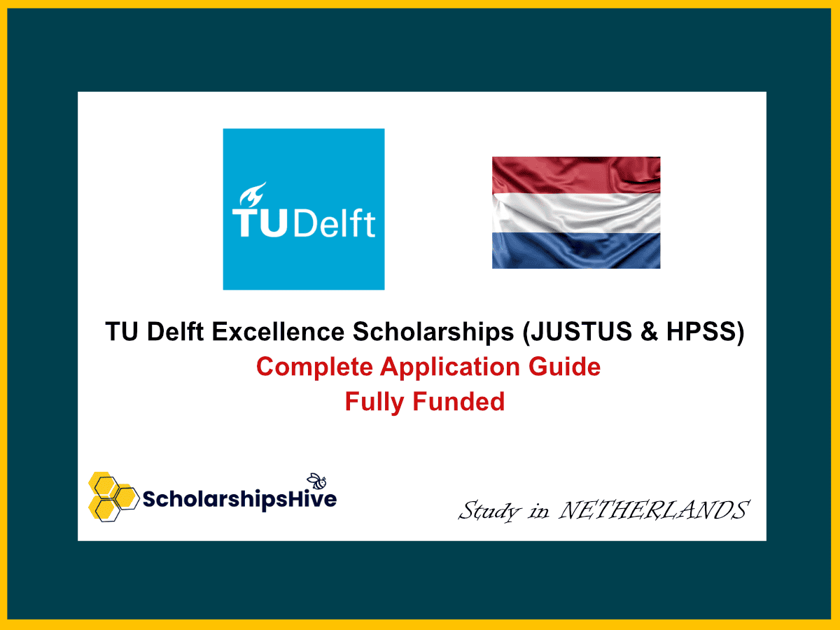 TU Delft Excellence Scholarships (JUSTUS & HPSS) Netherlands