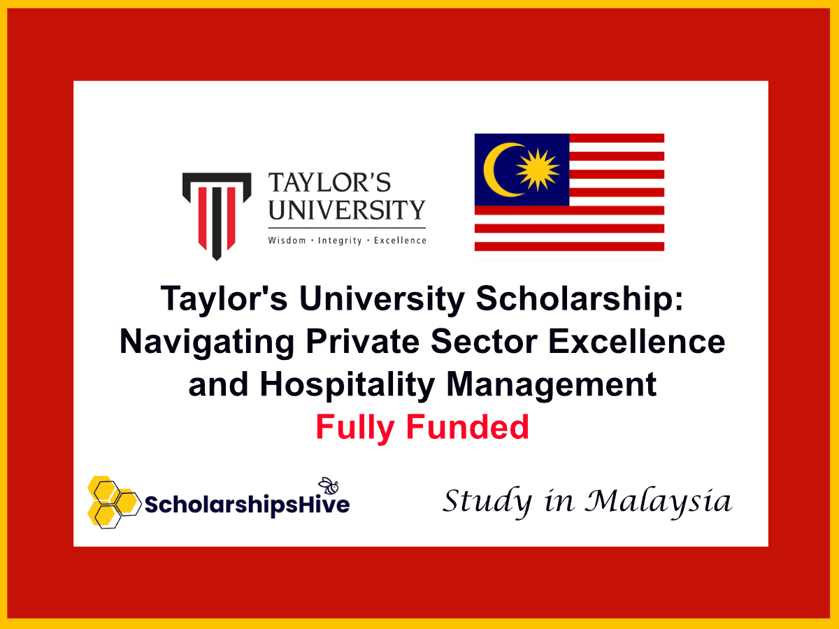 Taylor's University Scholarship: Navigating Private Sector Excellence and Hospitality Management, Malaysia | Fully Funded