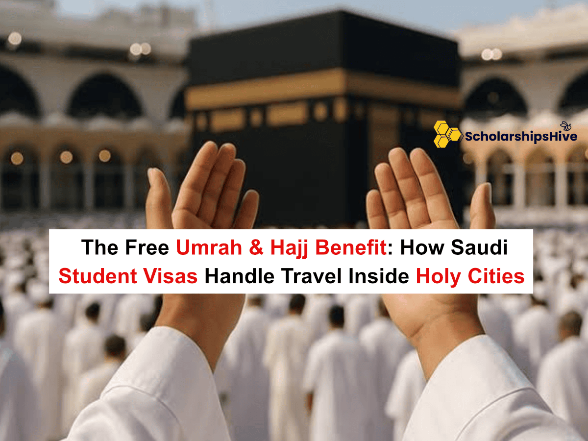 The Free Umrah & Hajj Benefit: How Saudi Student Visas Handle Travel Inside Holy Cities, Saudi Arabia | Fully Funded