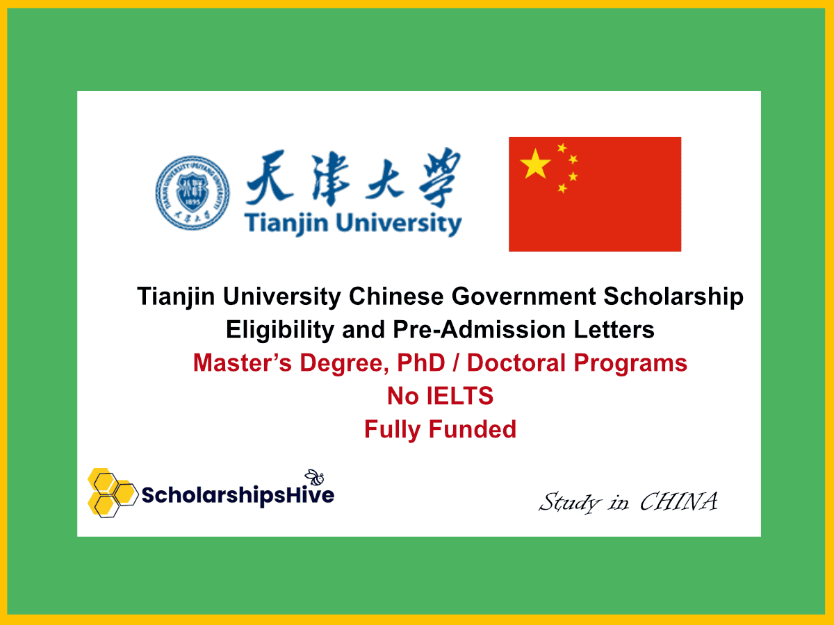Tianjin University Chinese Government Scholarship: Eligibility and Pre-Admission Letters
