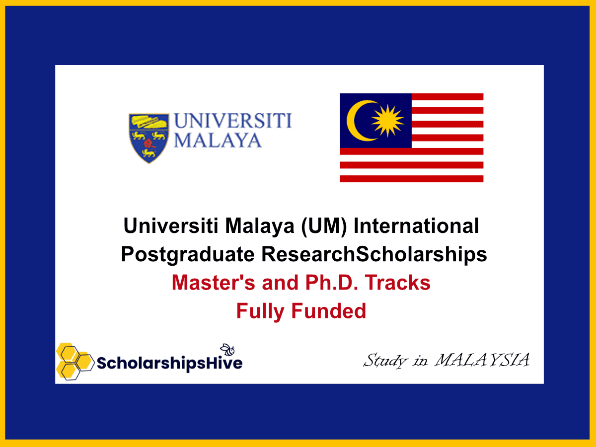 Universiti Malaya (UM) International Postgraduate Research Scholarships Malaysia