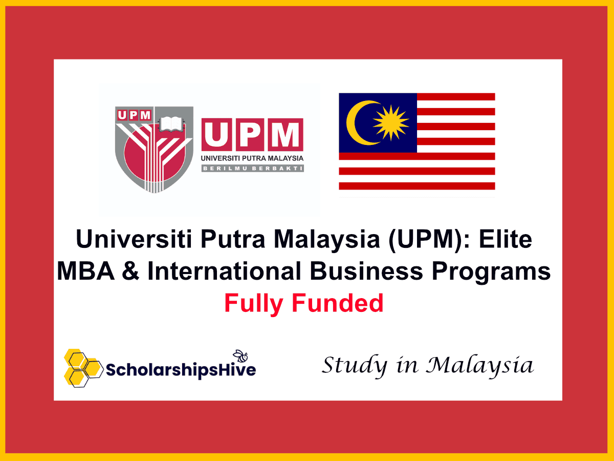 Universiti Putra Malaysia (UPM): Elite MBA and International Business Programs | Fully Funded