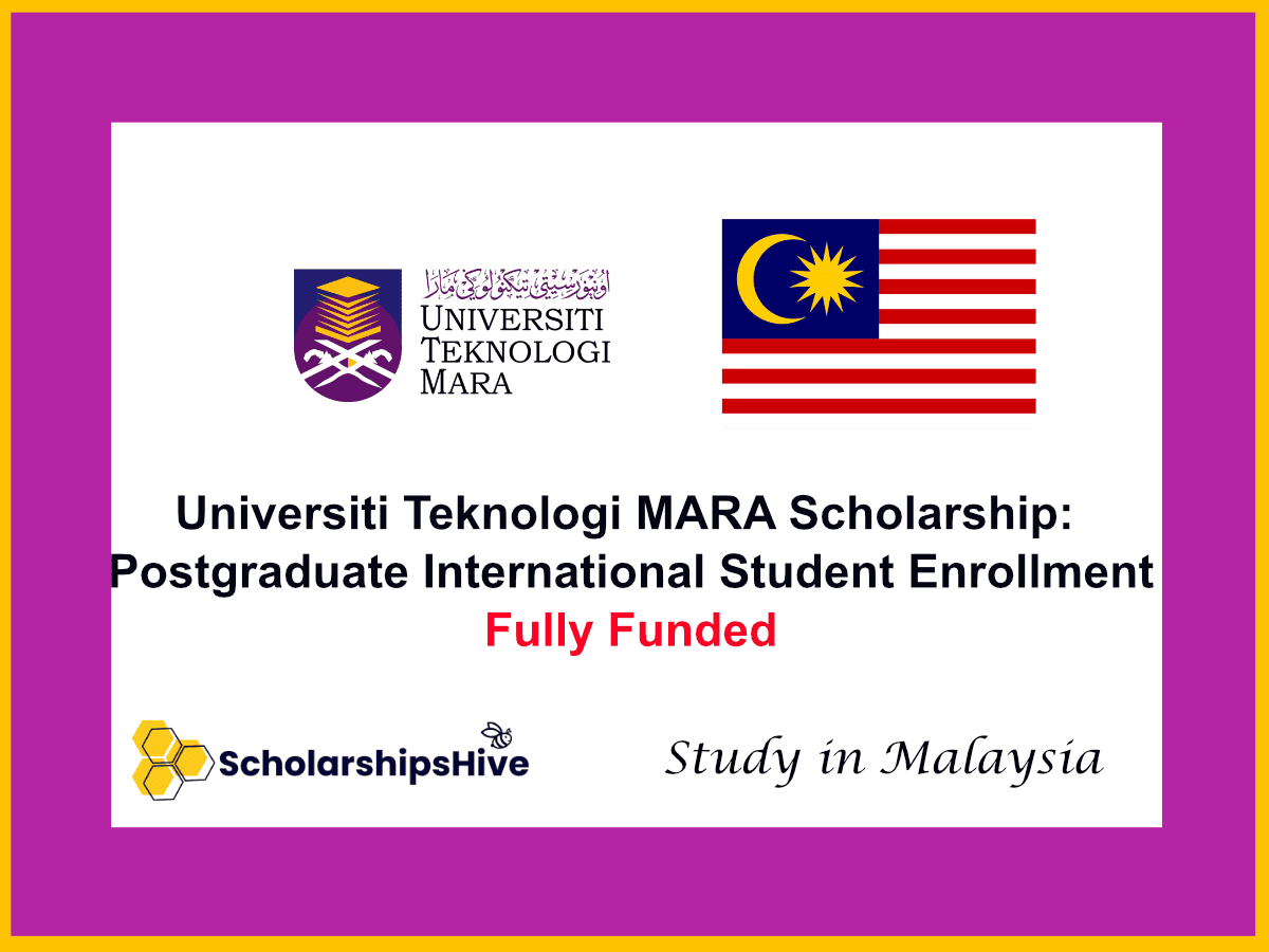 Universiti Teknologi MARA (UiTM) Scholarship: Postgraduate International Student Enrollment, Malaysia| Fully Funded