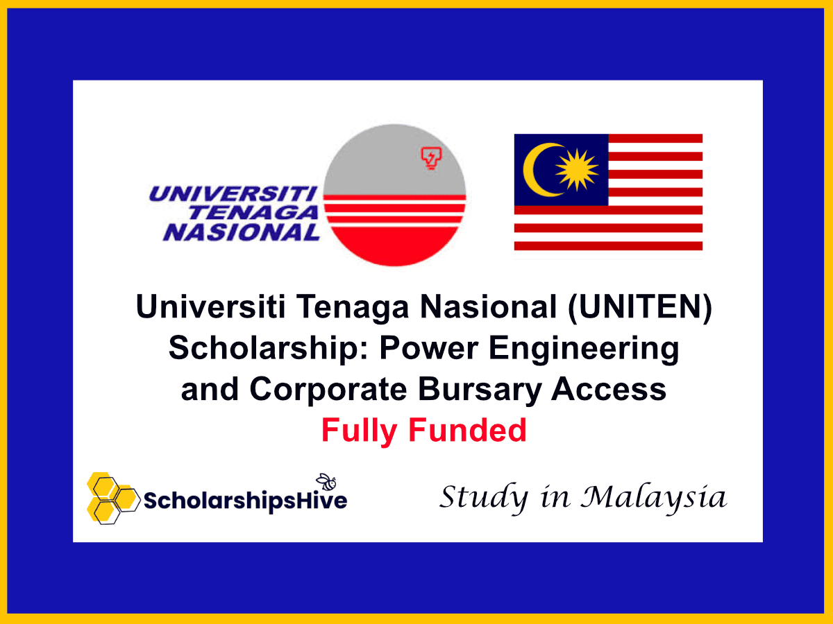 Universiti Tenaga Nasional (UNITEN) Scholarship: Power Engineering and Corporate Bursary Access, Malaysia | Fully Funded