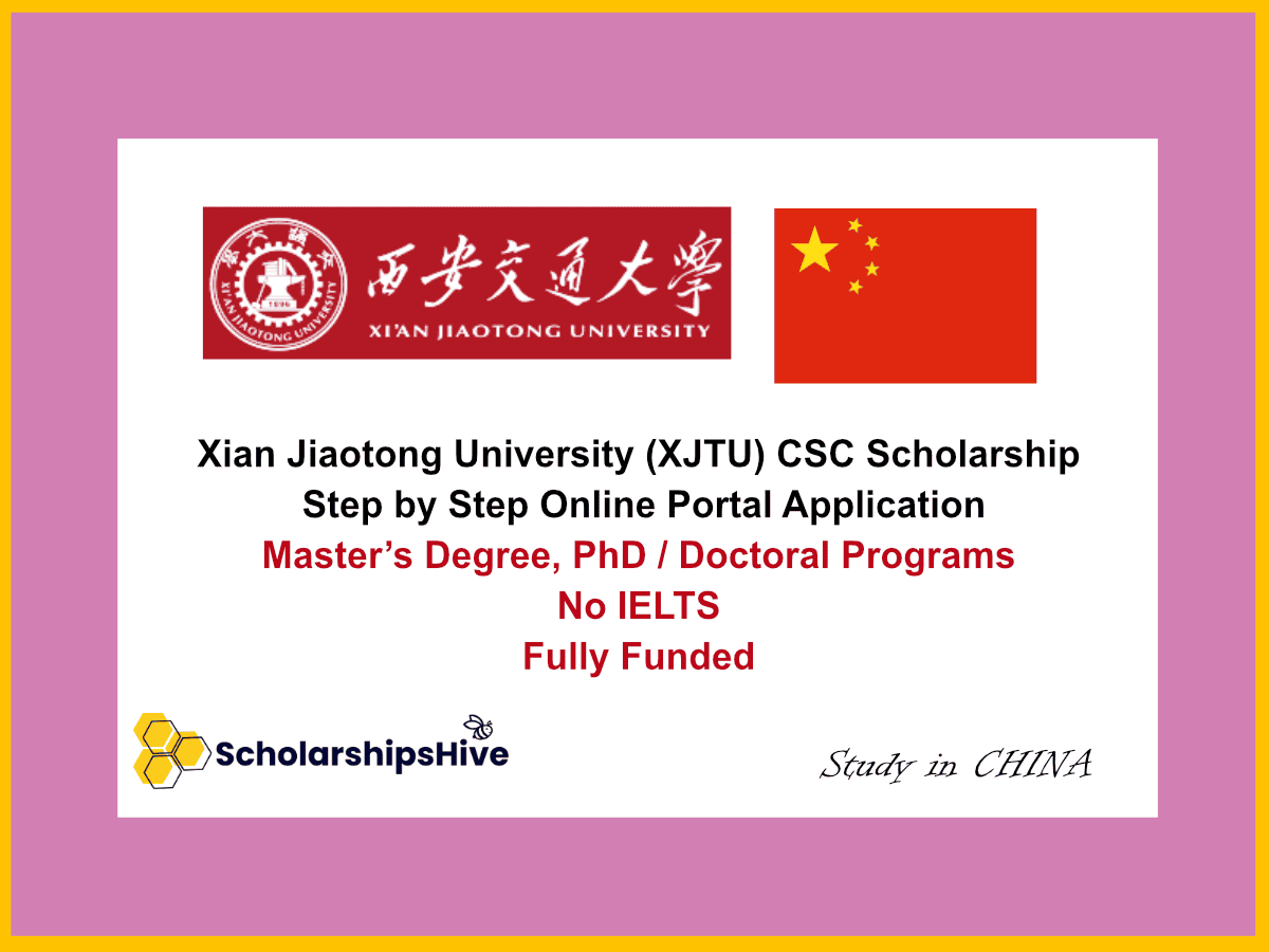 Xi'an Jiaotong University (XJTU) CSC Scholarship: Step-by-Step Online Portal Application