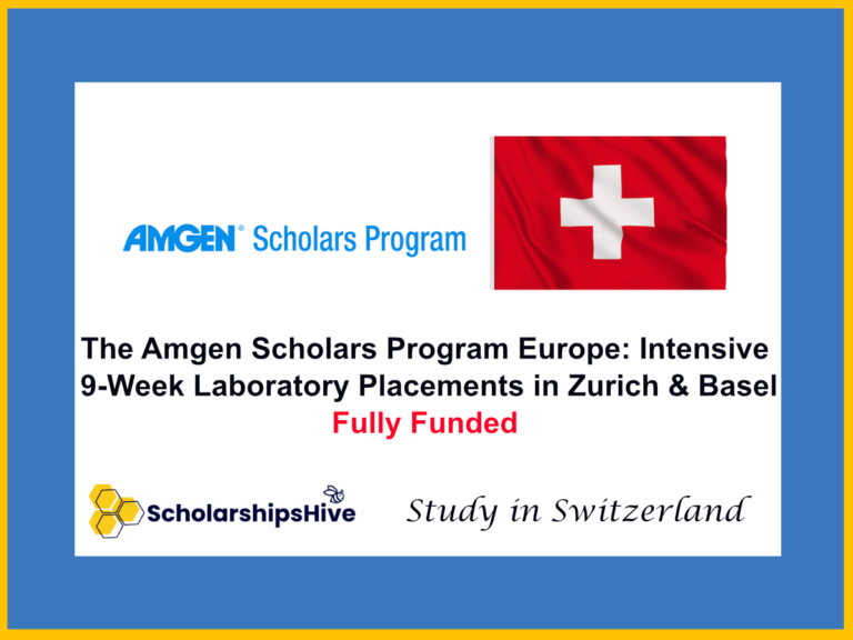 The Amgen Scholars Program Europe: Intensive 9-Week Laboratory Placements in Zurich and Basel, Switzerland | Fully Funded