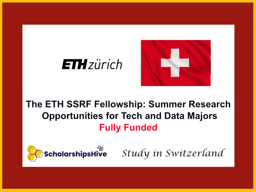 The ETH SSRF Fellowship: Summer Research Opportunities for Tech and Data Majors in Switzerland 2026 | Fully Funded
