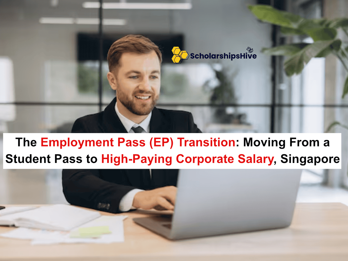 The Employment Pass (EP) Transition: Moving From a Student Pass to a High-Paying Corporate Salary in Singapore