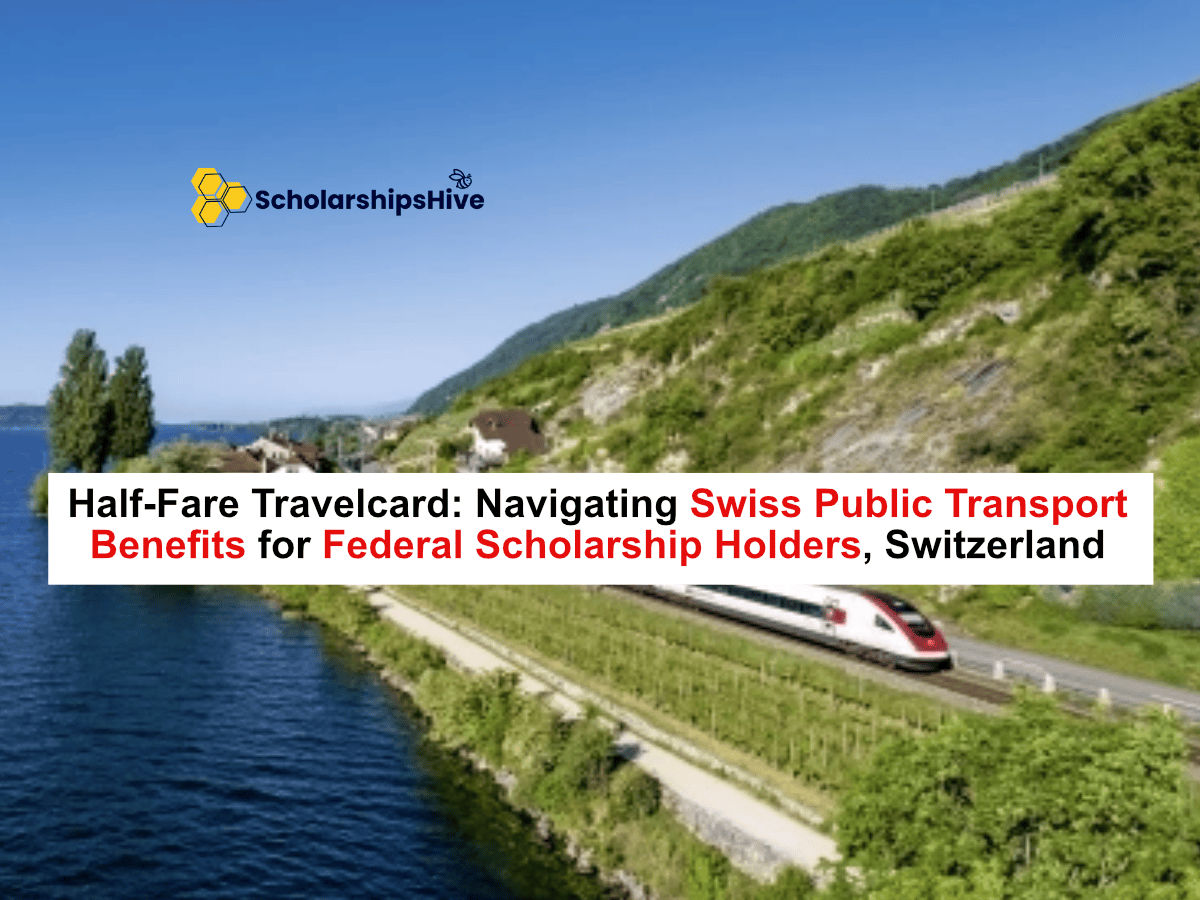 The Half-Fare Travelcard: Navigating Swiss Public Transport Benefits for Federal Scholarship Holders, Switzerland