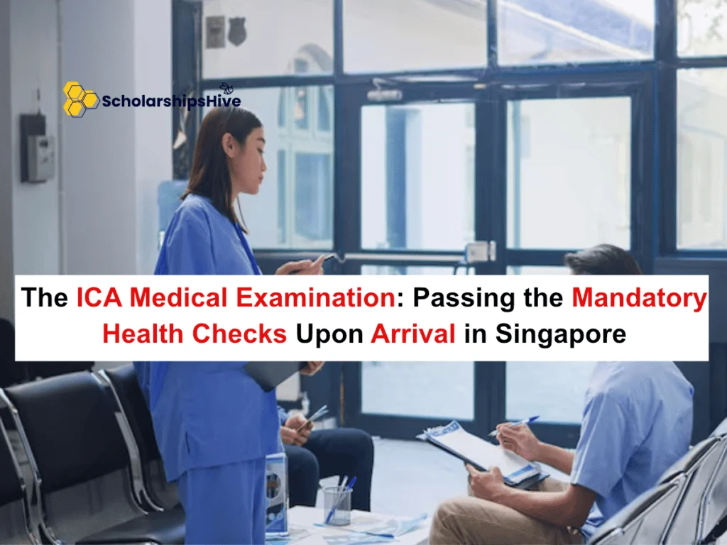 The ICA Medical Examination: Passing the Mandatory Health Checks Upon Arrival in Singapore