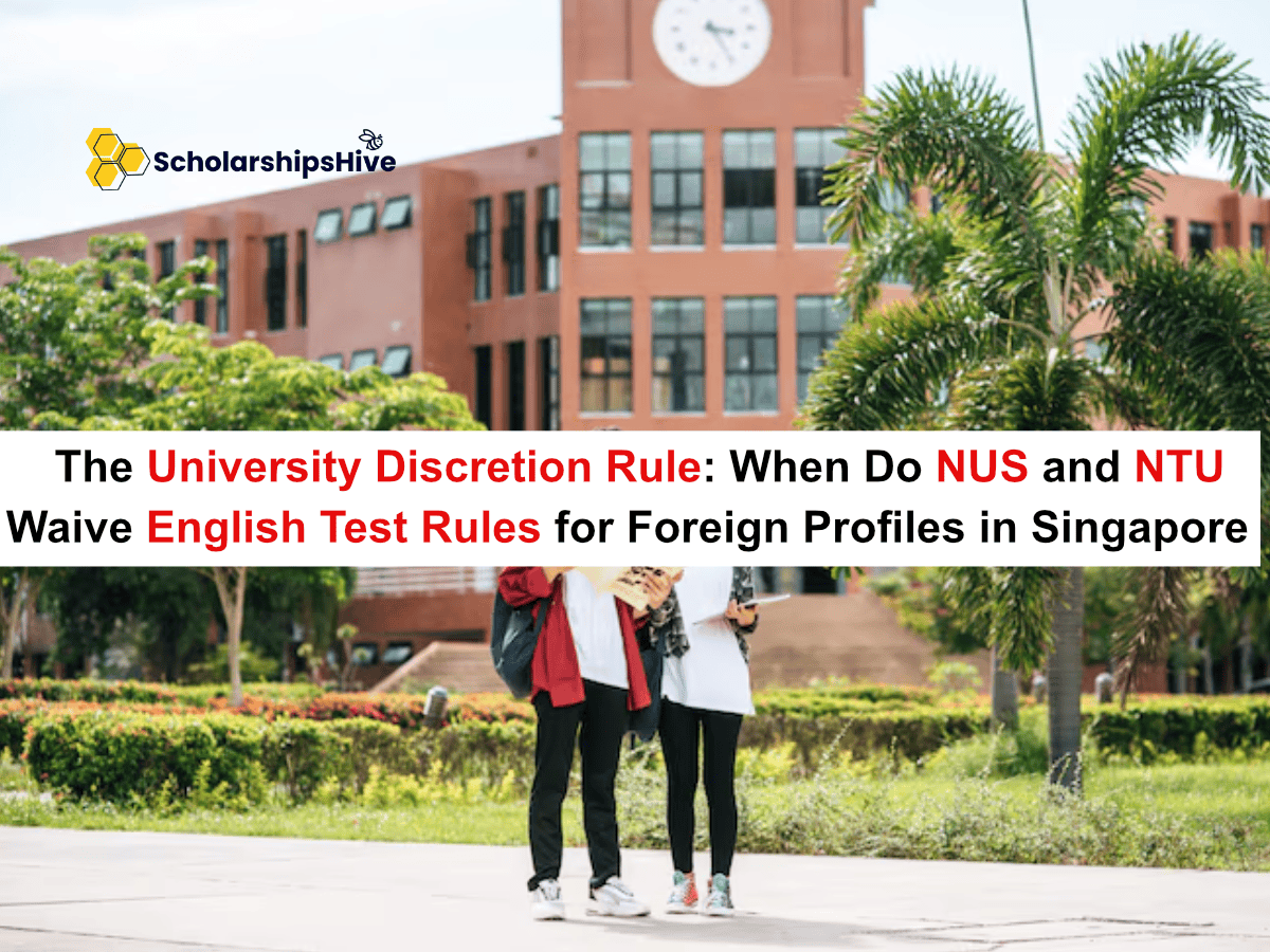 The University Discretion Rule: When Do NUS and NTU Waive English Test Rules for Foreign Profiles in Singapore? | Fully Funded