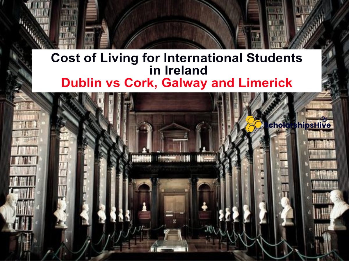 Cost of Living for International Students in Ireland: Dublin vs Cork, Galway and Limerick
